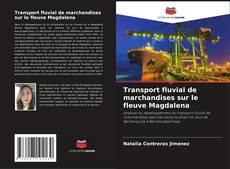 Buchcover von Transport fluvial de marchandises sur le fleuve Magdalena