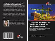 Обложка Trasporto merci per vie navigabili interne sul fiume Magdalena