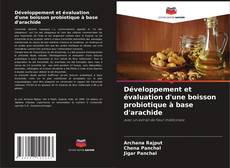 Couverture de Développement et évaluation d'une boisson probiotique à base d'arachide