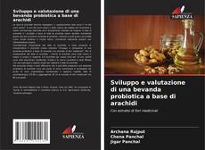 Buchcover von Sviluppo e valutazione di una bevanda probiotica a base di arachidi