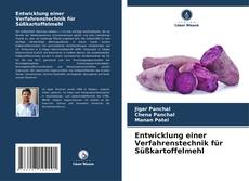 Bookcover of Entwicklung einer Verfahrenstechnik für Süßkartoffelmehl
