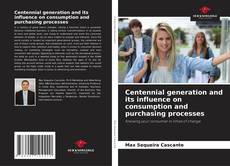 Обложка Centennial generation and its influence on consumption and purchasing processes