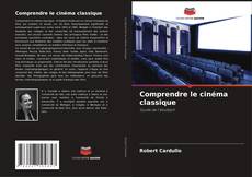 Capa do livro de Comprendre le cinéma classique 