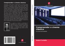 Bookcover of Compreender o cinema clássico