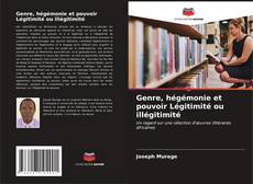 Bookcover of Genre, hégémonie et pouvoir Légitimité ou illégitimité