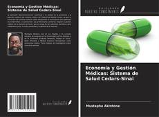Bookcover of Economía y Gestión Médicas: Sistema de Salud Cedars-Sinai
