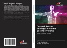 Borítókép a  Corso di lettura fisiologia normale. Secondo volume - hoz