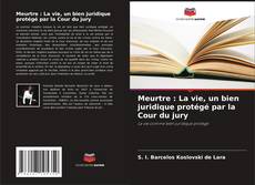 Buchcover von Meurtre : La vie, un bien juridique protégé par la Cour du jury