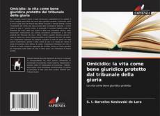 Omicidio: la vita come bene giuridico protetto dal tribunale della giuria kitap kapağı