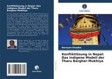 Capa do livro de Konfliktlösung in Nepal: Das indigene Modell der Tharu Barghar-Mukhiya 