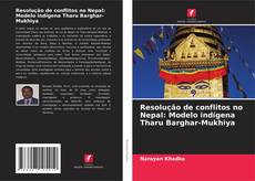 Resolução de conflitos no Nepal: Modelo indígena Tharu Barghar-Mukhiya kitap kapağı