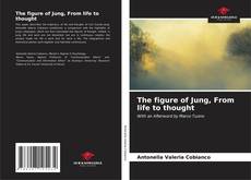 Capa do livro de The figure of Jung, From life to thought 