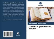Bookcover of Ästhetisch-gestalterische Energie