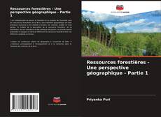 Capa do livro de Ressources forestières - Une perspective géographique - Partie 1 