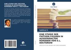 Couverture de EINE STUDIE DER FIKTIVEN FIGUREN IN AUSGEWÄHLTEN ROMANEN VON E.L. DOCTOROW
