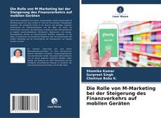 Die Rolle von M-Marketing bei der Steigerung des Finanzverkehrs auf mobilen Geräten kitap kapağı
