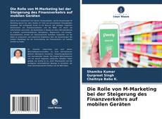 Buchcover von Die Rolle von M-Marketing bei der Steigerung des Finanzverkehrs auf mobilen Geräten