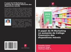 Buchcover von O papel do M-Marketing no aumento do tráfego financeiro dos dispositivos móveis