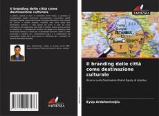 Capa do livro de Il branding delle città come destinazione culturale 