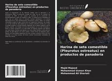Portada del libro de Harina de seta comestible (Pleurotus ostreatus) en productos de panadería