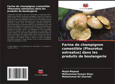 Portada del libro de Farine de champignon comestible (Pleurotus ostreatus) dans les produits de boulangerie