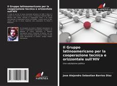 Portada del libro de Il Gruppo latinoamericano per la cooperazione tecnica e orizzontale sull'HIV