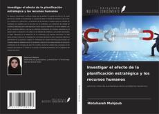 Bookcover of Investigar el efecto de la planificación estratégica y los recursos humanos