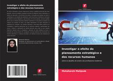 Bookcover of Investigar o efeito do planeamento estratégico e dos recursos humanos