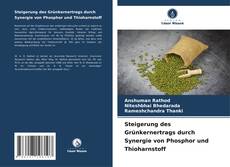 Bookcover of Steigerung des Grünkernertrags durch Synergie von Phosphor und Thioharnstoff