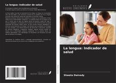 Bookcover of La lengua: Indicador de salud
