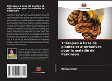 Capa do livro de Thérapies à base de plantes et alternatives pour la maladie de Parkinson 