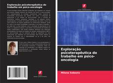 Buchcover von Exploração psicoterapêutica do trabalho em psico-oncologia