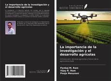 Bookcover of La importancia de la investigación y el desarrollo agrícolas