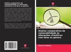 Bookcover of Análise comparativa da vulnerabilidade às alterações climáticas com base no género