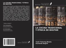Couverture de LA COCINA TRADICIONAL Y ÉTNICA DE BHUTÁN
