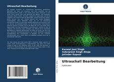 Bookcover of Ultraschall Bearbeitung