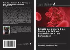 Estudio del dímero D de fibrina y la PCR en pacientes con CI de Bangladesh kitap kapağı