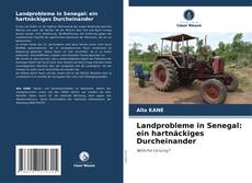Buchcover von Landprobleme in Senegal: ein hartnäckiges Durcheinander