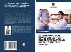 Bookcover of AUSWIRKUNG VON BEWEGUNG AUF DEN INTERREKTUSABSTAND BEI SCHWANGEREN FRAUEN