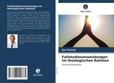 Buchcover von Fallstudienanwendungen im theologischen Rahmen
