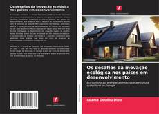Buchcover von Os desafios da inovação ecológica nos países em desenvolvimento