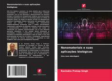 Bookcover of Nanomateriais e suas aplicações biológicas
