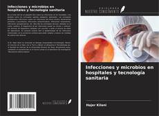 Buchcover von Infecciones y microbios en hospitales y tecnología sanitaria