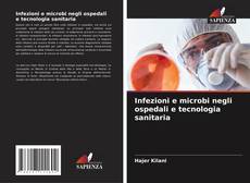 Infezioni e microbi negli ospedali e tecnologia sanitaria kitap kapağı