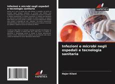 Copertina di Infezioni e microbi negli ospedali e tecnologia sanitaria