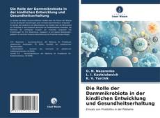 Buchcover von Die Rolle der Darmmikrobiota in der kindlichen Entwicklung und Gesundheitserhaltung