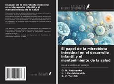 Buchcover von El papel de la microbiota intestinal en el desarrollo infantil y el mantenimiento de la salud