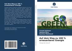 Bookcover of Auf dem Weg zu 100 % erneuerbarer Energie