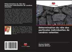 Capa do livro de Détermination du rôle des particules individuelles de cendres volantes 