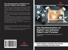 Bookcover of The Randomization of Digital Law between Object and Purpose